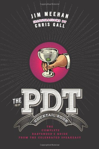 The PDT Cocktail Book - Jim Meehan