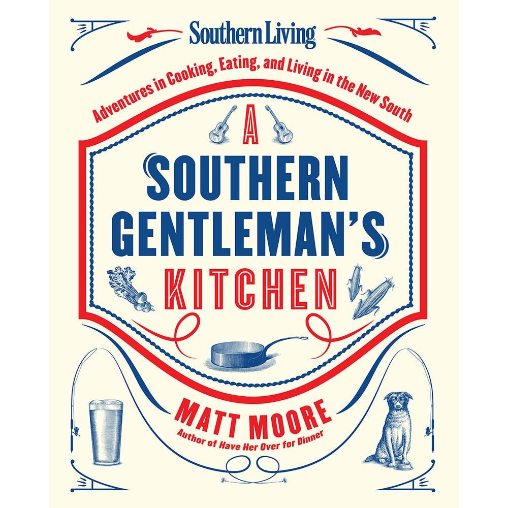 A Southern Gentleman's Kitchen - Matt Moore