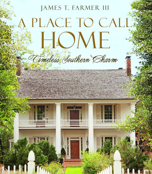 A Place to Call Home - James T. Farmer III